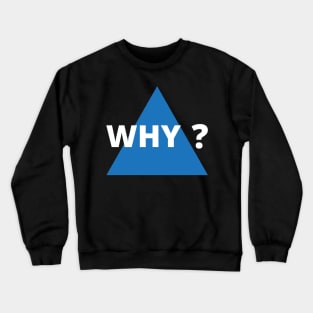 why Crewneck Sweatshirt